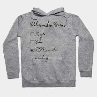 Valentine status for singles Hoodie